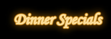 dinner specials